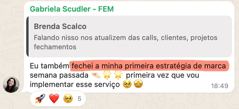 Gabriela Scudler: “Eu também fechei a minha primeira estratégia de marca semana passada”, print de aluna da Formação Estrategista de Marca